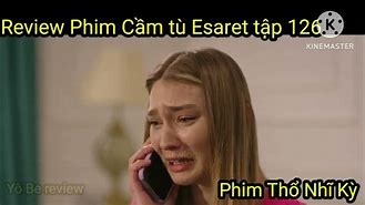 Phim Cầm Tù Thổ Nhĩ Kỳ Bao Nhiều Tập 56